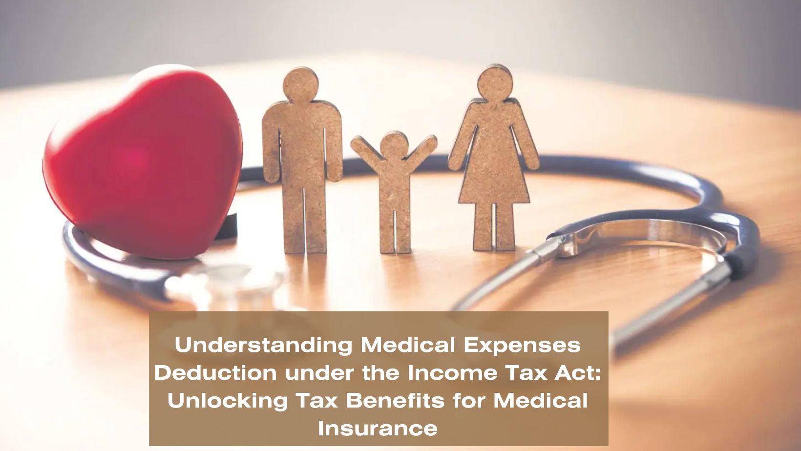 Understanding Medical Expenses Deduction under the Income Tax Act